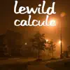 LeWild - Calcule - Single